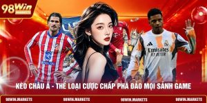 Kèo Châu Á - Thể Loại Cược Chấp Phá Đảo Mọi Sảnh Game